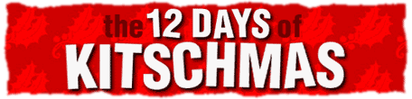 The 12 Days of Kitschmas